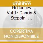 Hi Rarities Vol.1: Dancin & Steppin - Hitchhike To cd