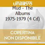 Mud - The Albums 1975-1979 (4 Cd) cd