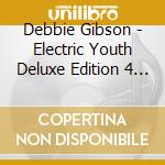 Debbie Gibson - Electric Youth Deluxe Edition 4 Disc Digipak cd