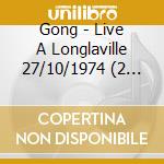 Gong - Live A Longlaville 27/10/1974 (2 Cd) cd
