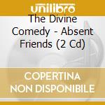 The Divine Comedy - Absent Friends (2 Cd) cd