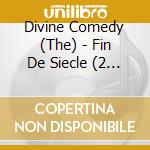 Divine Comedy (The) - Fin De Siecle (2 Cd) cd