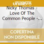 Nicky Thomas - Love Of The Common People - 2Cd Edition cd
