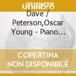 Dave / Peterson,Oscar Young - Piano Bass Duets To By Two Vol 1 cd