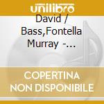David / Bass,Fontella Murray - Speaking With Tongues cd