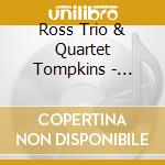 Ross Trio & Quartet Tompkins - Symphony cd