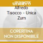Alfredo Tisocco - Unica Zurn cd