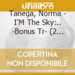 Tanega, Norma - I'M The Sky:.. -Bonus Tr- (2 Cd) cd