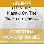 (LP Vinile) Masaki On The Mic - Yomigaeri Ep vinile