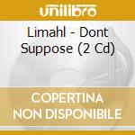 Limahl - Dont Suppose (2 Cd) cd