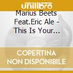 Marius Beets Feat.Eric Ale - This Is Your Captain Speaking cd