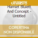 Hamiet Bluiett And Concept - Untitled cd