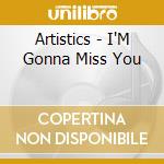 Artistics - I'M Gonna Miss You cd