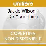 Jackie Wilson - Do Your Thing cd