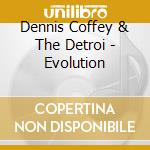 Dennis Coffey & The Detroi - Evolution cd
