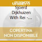Sjoerd Dijkhuizen With Rei - After Hours cd