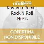 Koyama Rumi - Rock'N Roll Music cd