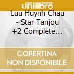 Luu Huynh Chau - Star Tanjou +2 Complete Collection cd