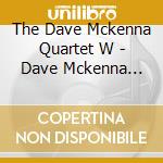 The Dave Mckenna Quartet W - Dave Mckenna Quartet With Zoot Sims cd