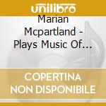 Marian Mcpartland - Plays Music Of Leonard Bernstein cd