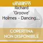 Richard 'Groove' Holmes - Dancing In The Sun cd