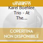Karel Boehlee Trio - At The Beauforthuis cd