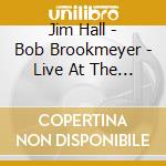 Jim Hall - Bob Brookmeyer - Live At The North Sea Jazz Festival cd