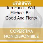 Jon Faddis With Michael Br - Good And Plenty cd