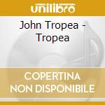 John Tropea - Tropea cd