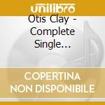 Otis Clay - Complete Single Collection cd