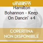 Hamilton Bohannon - Keep On Dancin' +4 cd
