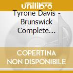 Tyrone Davis - Brunswick Complete Singles Collection (2 Cd) cd