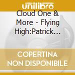 Cloud One & More - Flying High:Patrick Adams P&P Masterworks (2 Cd) cd