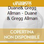 Duane& Gregg Allman - Duane & Gregg Allman cd