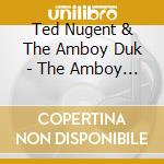 Ted Nugent & The Amboy Duk - The Amboy Dukes cd