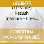 (LP Vinile) Kazushi Inamura - Free Flight vinile