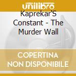 Kaprekar'S Constant - The Murder Wall cd