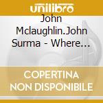 John Mclaughlin.John Surma - Where Fortune Smiles - Remastered Edition cd