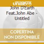 John D'Earth Feat.John Abe - Untitled cd