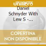 Daniel Schnyder With Lew S - Untitled cd