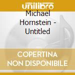 Michael Hornstein - Untitled cd