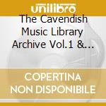 The Cavendish Music Library Archive Vol.1 & 2 (2 Cd) cd