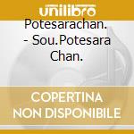 Potesarachan. - Sou.Potesara Chan. cd