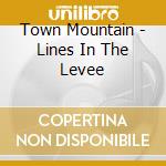 Town Mountain - Lines In The Levee cd