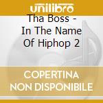 Tha Boss - In The Name Of Hiphop 2 cd