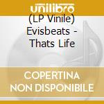 (LP Vinile) Evisbeats - Thats Life vinile