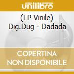 (LP Vinile) Dig.Dug - Dadada vinile