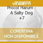 Procol Harum - A Salty Dog +7 cd