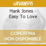 Hank Jones - Easy To Love cd