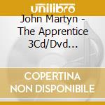 John Martyn - The Apprentice 3Cd/Dvd Remastered And Expanded Clamshell Box (4 Cd) cd